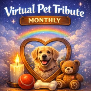 Virtual Pet Tribute – Monthly